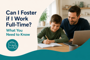 Can I foster if I work full-time — fostering and employment guide Norfolk